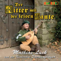 Der Ritter mit der leisen Laute, 1 Audio-CD : CD Standard Audio Format, Musikdarbietung/Musical/Oper. 31 Min. （2016. 138 x 125 mm）