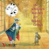 Die schönsten Märchen der Brüder Grimm, 1 Audio-CD Tl.2 : Lesung. 79 Min. (Die schönsten Märchen der Brüder Grimm .2) （2017. 140 x 130 mm）