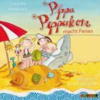 Pippa Pepperkorn macht Ferien, 1 Audio-CD : 79 Min.. CD Standard Audio Format, Lesung (Pippa Pepperkorn .8) （2018. 1 S. 145 x 127 mm）