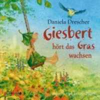 Giesbert hört das Gras wachsen, 1 Audio-CD : 50 Min.. CD Standard Audio Format, Lesung (Giesbert .2) （2018. 144 x 126 mm）