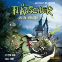 Flätscher - Spuken verboten!, 1 Audio-CD : Spuken verboten!, Lesung. CD Standard Audio Format. 79 Min. (Die Flätscher-Reihe 5) （2019. 154 x 127 mm）