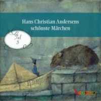 Hans Christian Andersens schönste Märchen, 1 Audio-CD Tl.3 : Teil 3, Lesung. CD Standard Audio Format. 70 Min. (Hans Christian Andersens schönste Märchen .3) （2019. 144 x 126 mm）