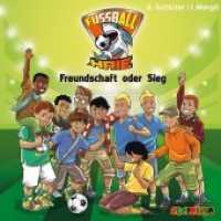 Fußball-Haie - Freundschaft oder Sieg, 1 Audio-CD : Freundschaft oder Sieg. 65 Min.. CD Standard Audio Format (Fußball-Haie .10) （2019. 164 x 136 mm）