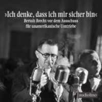 "Ich denke, dass ich mir sicher bin", 1 Audio-CD : Bertholt Brecht vor dem Ausschuss für unamerikanische Umtriebe. 65 Min.. CD Standard Audio Format. Hörspiel （2019. 1 S. 146 x 127 mm）