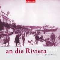 Mit Erika & Klaus Mann an die Riviera 1931, 1 Audio-CD : HÖRREISEN, Lesung. CD Standard Audio Format. 70 Min. (Hörreisen) （2019. 12.5 x 14.1 cm）