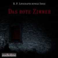 Das rote Zimmer, 3 Audio-CD : H. P. Lovecrafts dunkle Freunde I. 230 Min.. CD Standard Audio Format (H. P. Lovecrafts dunkle Freunde .1) （2019. 142 x 125 mm）