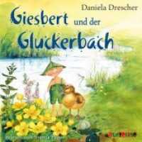 Giesbert und der Gluckerbach, 1 Audio-CD : 50 Min.. CD Standard Audio Format, Lesung (Giesbert 3) （2020. 12.5 x 14.1 cm）