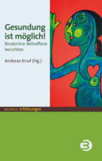 Gesundung ist möglich! : Borderline-Betroffene berichten (BALANCE erfahrungen) （4. Aufl. 2009. 250 S. 19.5 cm）
