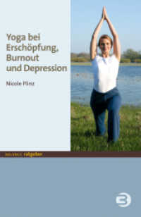 Yoga bei Erschöpfung, Burnout und Depression (BALANCE ratgeber) （2009. 189 S. m. zahlr. Farbabb. 24 cm）