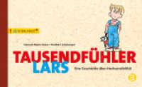 Tausendfühler Lars : Eine Geschichte über Hochsensibilität (Kids in BALANCE) （2019. 40 S. m. zahlr. bunten Bild. 15 x 25 cm）