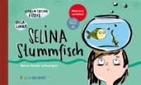 Selina Stummfisch : Wenn Kinder schweigen. Mutismus verstehen (Kids in BALANCE) （2019. 40 S. 15 x 25 cm）