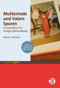Muttermale und Vaters Spuren : Ein Reiseführer für mutige Selbstentdecker (BALANCE ratgeber) （2020. 224 S. 24 cm）