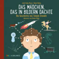 Das Mädchen, das in Bildern dachte : Die Geschichte von Temple Grandin (Kids in BALANCE) （2020. 48 S. 19.5 cm）