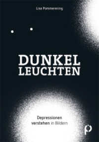 Dunkelleuchten : Depressionen in Bildern verstehen (BALANCE ratgeber) （1. Auflage 2025. 2025. 80 S. 20 cm）