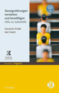 Zwangsstörungen verstehen und bewältigen : Hilfe zur Selbsthilfe (BALANCE ratgeber) （10. Aufl. 2024. 144 S. 22 SW-Abb., 7 Tabellen. 195 mm）