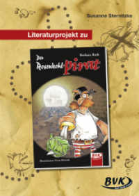 Literaturprojekt zu Der Rosenkohlpirat : 3.-4. Kl. (BVK Literaturprojekte) （2010. 48 S. schw.-w. Abb. 30 cm）