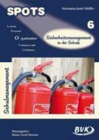 SPOTS Schulmanagement. Bd.6 Sicherheitsmanagement in Schulen （2011. 60 S. 30 cm）