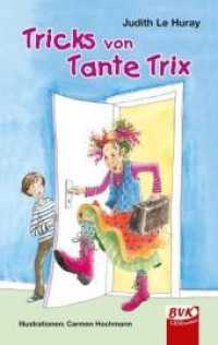 Tricks von Tante Trix (BVK LESEwelten) （9. Aufl. 2010. 60 S. farbige Abb. 19 cm）