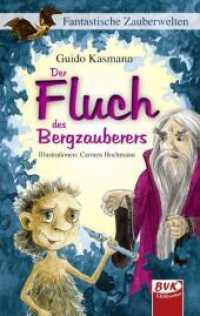 Der Fluch des Bergzauberers : Fantastische Zauberwelten (Bd. 2) (Fantastische Zauberwelten 2) （5. Aufl. 2010. 176 S. schw.-w. Abb. 195 mm）