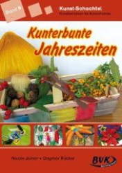 Kunst-Schachtel. 9 Kunterbunte Jahreszeiten （2012. 36 S. 30 cm）