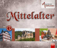 Abenteuer Weltwissen: Mittelalter (Abenteuer Weltwissen) （2. Aufl. 2014. 64 S. farbige Abb. 22 x 27 cm）