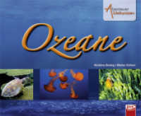 Abenteuer Weltwissen: Ozeane (Abenteuer Weltwissen) （2. Aufl. 2014. 64 S. farbige Abb. 22 x 27 cm）