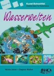 Kunst-Schachtel. Bd.10 Wasserwelten （2012. 32 S. 30 cm）