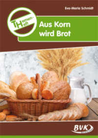 Themenheft "Aus Korn wird Brot" (Themenhefte) （5. Aufl. 2012. 48 S. schw.-w. Abb. + farbiger Bildbogen. 300 mm）