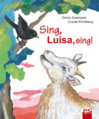 Sing, Luisa, sing! (BVK LESEwelten) （2. Aufl. 2012. 36 S. farbige Abb. 260 mm）