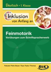 Feinmotorik: Vorübungen zum Schriftspracherwerb (Inklusion von Anfang an) （2016. 16 S. schw.-w. Abb. 300 mm）
