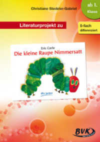 Literaturprojekt zu "Die kleine Raupe Nimmersatt" : Zum Bilderbuch von Eric Carle. Ab 1. Klasse. 5-fach differenziert (Literaturprojekte) （2016. 40 S. schw.-w. Abb. 300 mm）