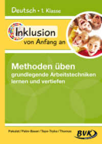 Inklusion von Anfang an - Methoden üben: grundlegende Arbeitstechniken lernen und vertiefen (Inklusion von Anfang an) （2017. 24 S. schw.-w. Abb. 300 mm）