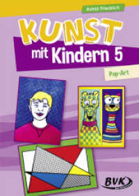 Kunst mit Kindern 5: Pop-Art Bd.5 (Kunst mit Kindern 5) （2018. 72 S. farbige Abb. 30 cm）