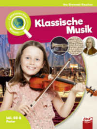Leselauscher Wissen: Klassische Musik : 78 Min. (Leselauscher Wissen 19) （2. Aufl. 2020. XLVIII, 48 S. farbige Abb. 30 cm）
