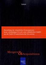 Darstellung der steuerlichen Konsequenzen beim vollständigen Erwerb einer inländischen GmbH aus der Sicht US-amerikanisc (Mergers and Acquisitions) （2008. XIX, 144 S. m. Abb. u. Tab. 21 cm）