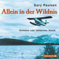 Allein in der Wildnis, 3 Audio-CDs : 237 Min.. CD Standard Audio Format.Lesung.Gekürzte Ausgabe (Wildnis Tl.1) （7. Aufl. 2009. 125.00 x 140.00 mm）