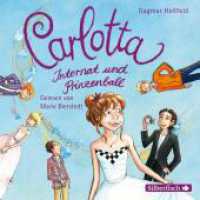 Carlotta, 2 Audio-CDs : 150 Min.. CD Standard Audio Format.Lesung.Gekürzte Ausgabe (Carlotta Tl.4) （3. Aufl. 2013. 125.00 x 142.00 mm）