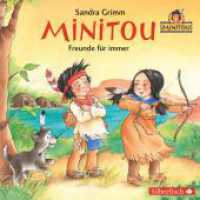 Minitou, 1 Audio-CD : 1 CD. 32 Min.. CD Standard Audio Format.Hörspiel (Minitou 2) （Auflage. 2014. 125.00 x 142.00 mm）