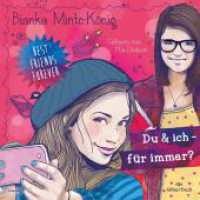 Best Friends Forever: Du & ich - für immer?, 2 Audio-CD : 155 Min.. CD Standard Audio Format.Lesung.Gekürzte Ausgabe (Best Friends Forever Tl.1) （3. Aufl. 2014. 125.00 x 142.00 mm）