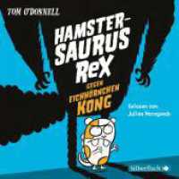 Hamstersaurus Rex, 3 Audio-CD : 3 CDs. 242 Min.. CD Standard Audio Format.Lesung.Gekürzte Ausgabe (Hamstersaurus Rex .2) （2018. 125.00 x 140.00 mm）