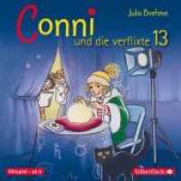 Conni und die verflixte 13 (Meine Freundin Conni - ab 6 13), 1 Audio-CD : 1 CD. 69 Min.. CD Standard Audio Format.Hörspiel (Meine Freundin Conni - ab 6 13) （6. Aufl. 2010. 12.5 x 14.2 cm）