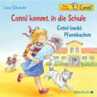 Conni kommt in die Schule / Conni backt Pfannkuchen, 1 Audio-CD : Conni ab 3. 45 Min.. CD Standard Audio Format.Hörspiel (Meine Freundin Conni) （5. Aufl. 2018. 125.00 x 142.00 mm）