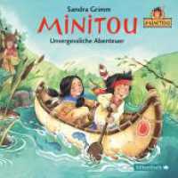 Minitou, 1 Audio-CD : 1 CD. 30 Min.. CD Standard Audio Format.Hörspiel (Minitou Tl.3) （Auflage. 2015. 125.00 x 142.00 mm）