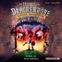 Die Legende von Drachenhöhe, 3 Audio-CD : 3 CDs. 233 Min.. CD Standard Audio Format.Lesung.Gekürzte Ausgabe (Die Legende von Drachenhöhe Tl.1) （Auflage. 2015. 125.00 x 140.00 mm）