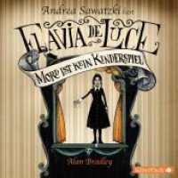 Flavia de Luce, 6 Audio-CD : 390 Min.. CD Standard Audio Format.Lesung.Gekürzte Ausgabe (Flavia de Luce 2) （3. Aufl. 2010. 125.00 x 140.00 mm）