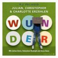 Wunder. Julian, Christopher und Charlotte erzählen, 3 Audio-CD : 3 CDs. 225 Min.. CD Standard Audio Format.Lesung.Gekürzte Ausgabe （2017. 125.00 x 140.00 mm）