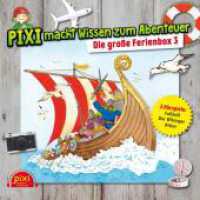 Pixi macht Wissen zum Abenteuer: Die gro&szlig;e Ferienbox 3, Audio-CD Tl.3 : Wikinger, Ritter, Fu&szlig;ball. CD Standard Audio Format.H&ouml;rspiel.Sonderausgabe (Pixi Wissen) （3. Aufl. 2016. 145.00 mm）