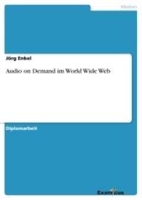 Audio on Demand im World Wide Web : Diplomarbeit (Akademische Schriftenreihe V185226) （2. Aufl. 2012 136 S.  210 mm）