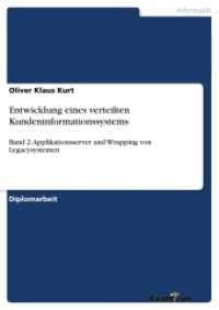 Entwicklung eines verteilten Kundeninformationssystems : Band 2: Applikationsserver und Wrapping von Legacysystemen. Diplomarbeit （2. Aufl. 2012. 196 S. 210 mm）