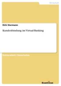 Kundenbindung im Virtual-Banking : Dissertationsschrift （2. Aufl. 2013 324 S.  210 mm）
